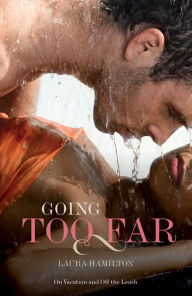 Title: Going Too Far, Author: Laura Hamilton