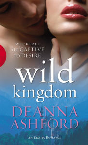 Title: Wild Kingdom, Author: Deanna Ashford