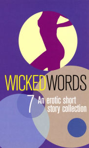 Title: Wicked Words 7, Author: Various