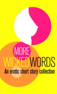 Title: More Wicked Words: A Black Lace Short Story Collection, Author: Various