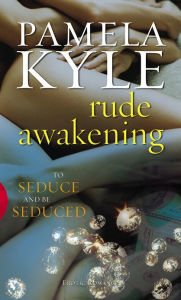 Title: Rude Awakening, Author: Pamela Kyle