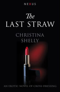 Title: The Last Straw, Author: Christina Shelly