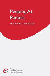 Title: Peeping At Pamela, Author: Yolanda Celbridge