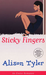 Title: Sticky Fingers, Author: Alison Tyler