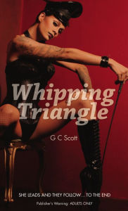 Title: Whipping Triangle, Author: G C Scott