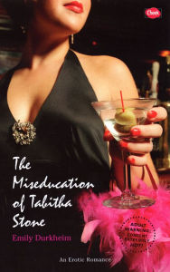 Title: The Miseducation of Tabitha Stone, Author: Emily Durkheim