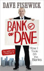 Bank of Dave: How I Took On the Banks