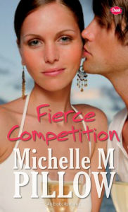 Title: Fierce Competition, Author: Michelle M. Pillow