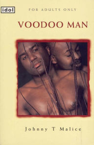 Title: Voodoo Man, Author: Johnny T Malice