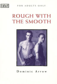 Title: Rough With The Smooth, Author: Dominic Arrow