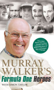 Title: Murray Walker's Formula One Heroes, Author: Murray Walker