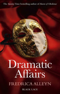 Title: Dramatic Affairs: Black Lace Classics, Author: Fredrica Alleyn