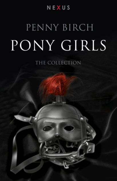 The Pony Girl Collection by Penny Birch | eBook | Barnes & Noble®