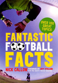 Title: Fantastic Football Facts, Author: Nick Callow