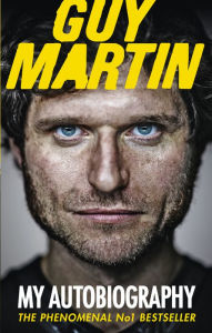 Guy Martin: My Autobiography