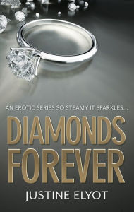 Title: Diamonds Forever, Author: Justine Elyot