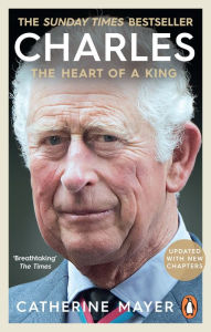 Title: Charles: The Heart of a King, Author: Catherine  Mayer
