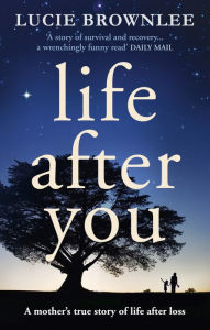 Title: Life After You, Author: Lucie Brownlee