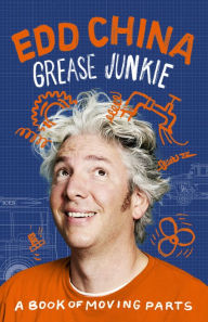 Pdf e books download Grease Junkie: A Book of Moving Parts  in English 9780753553541