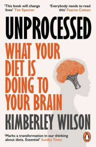 E books download forum Unprocessed: How the Food We Eat Is Fuelling Our Mental Health Crisis 9780753559765 (English Edition)