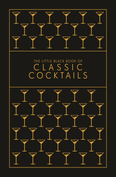 The Little Black Book of Classic Cocktails