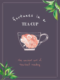 Title: Fortunes in a Tea Cup, Author: Jane Struthers