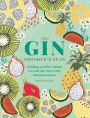 The Gin Drinker's Year: Drinking and Other Things to Do With Gin; Day by Day, Season by Season - A Recipe Book