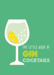 Title: The Little Book of Gin Cocktails, Author: Pyramid