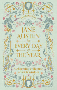 Title: Jane Austen for Every Day of the Year, Author: Tara Richardson
