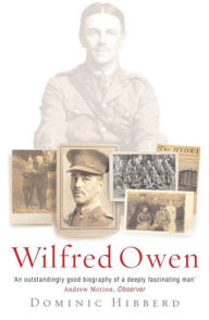 Title: Wilfred Owen, Author: Dominic Hibberd