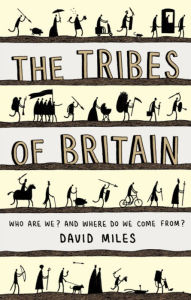 Title: The Tribes of Britain, Author: David Miles