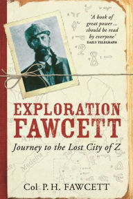 Title: Exploration Fawcett, Author: Percy Fawcett