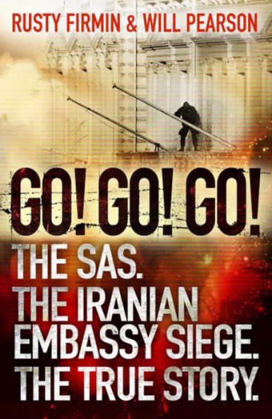 Go! Go!: The SAS. Iranian Embassy Siege. True Story.