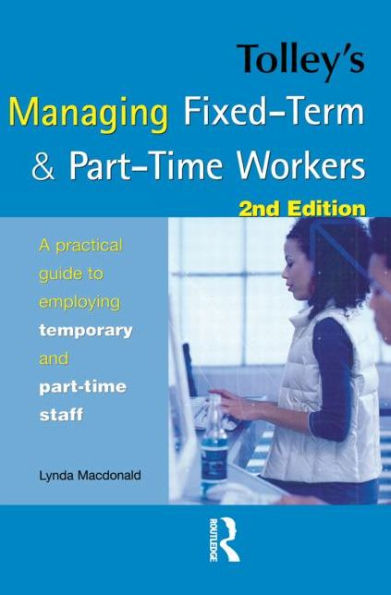 Tolley's Managing Fixed-Term & Part-Time Workers / Edition 2