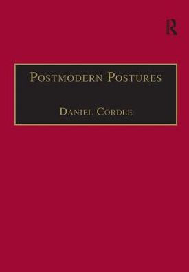 Postmodern Postures: Literature, Science and the Two Cultures Debate / Edition 1