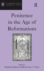 Title: Penitence in the Age of Reformations / Edition 1, Author: Katharine Jackson Lualdi