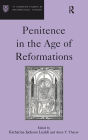 Penitence in the Age of Reformations / Edition 1