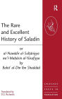 The Rare and Excellent History of Saladin or al-Nawadir al-Sultaniyya wa'l-Mahasin al-Yusufiyya by Baha' al-Din Ibn Shaddad