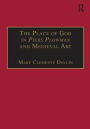 The Place of God in Piers Plowman and Medieval Art / Edition 1