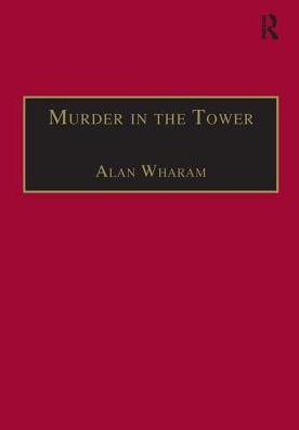 Murder the Tower: and Other Tales from State Trials