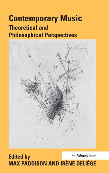 Contemporary Music: Theoretical and Philosophical Perspectives / Edition 1