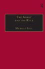 The Abbot and the Rule: Religious Life at St Albans, 1290-1349 / Edition 1