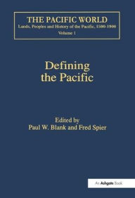 Title: Defining the Pacific: Opportunities and Constraints / Edition 1, Author: Fred Spier
