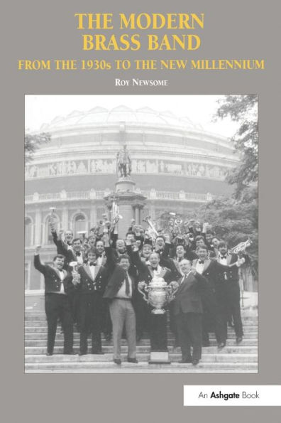 The Modern Brass Band: From the 1930s to the New Millennium