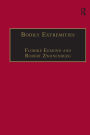Bodily Extremities: Preoccupations with the Human Body in Early Modern European Culture / Edition 1