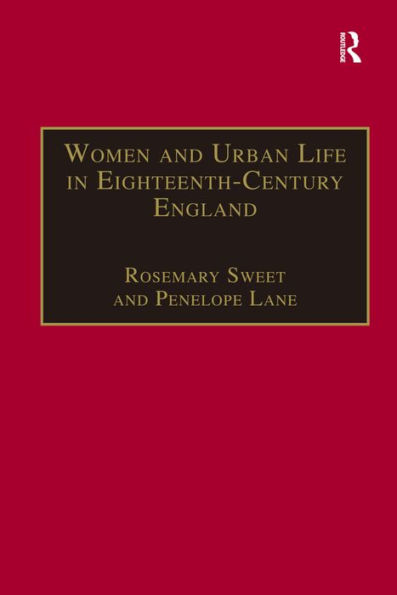 Women and Urban Life in Eighteenth-Century England: 'On the Town' / Edition 1