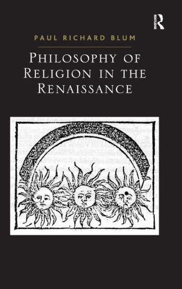 Philosophy of Religion in the Renaissance / Edition 1