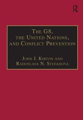 The G8, the United Nations, and Conflict Prevention / Edition 1
