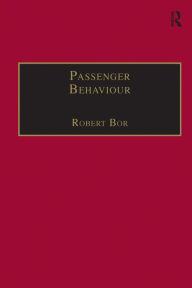 Title: Passenger Behaviour / Edition 1, Author: Robert Bor