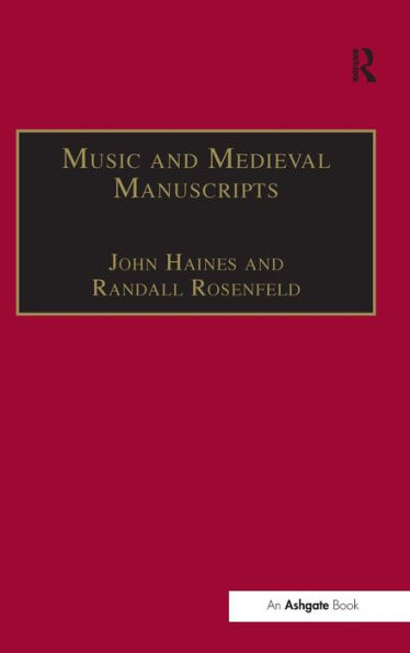 Music and Medieval Manuscripts: Paleography and Performance / Edition 1